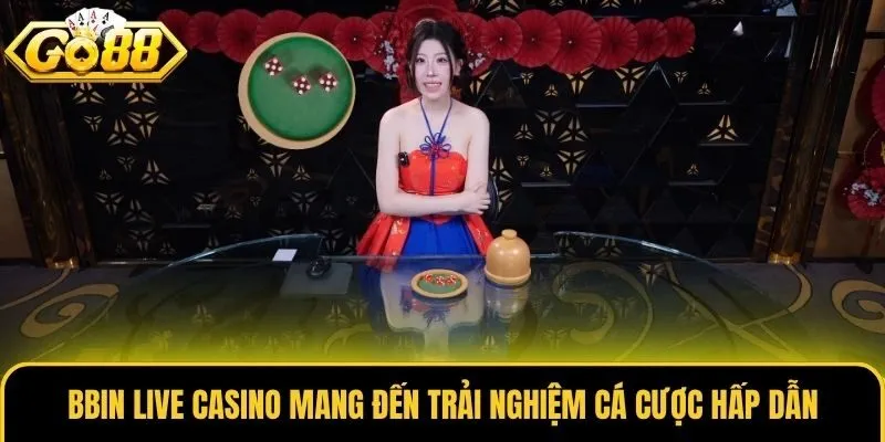 Bbin Live Casino - Sảnh Cá Cược Trực Tuyến Thú Vị Tại Go88 2 Bbin Live Casino mang đến trải nghiệm cá cược hấp dẫn