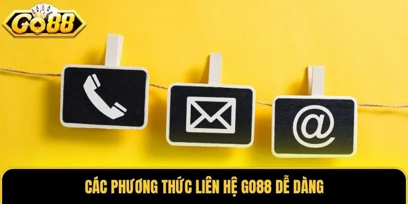 Các phương thức liên hệ Go88 dễ dàng
