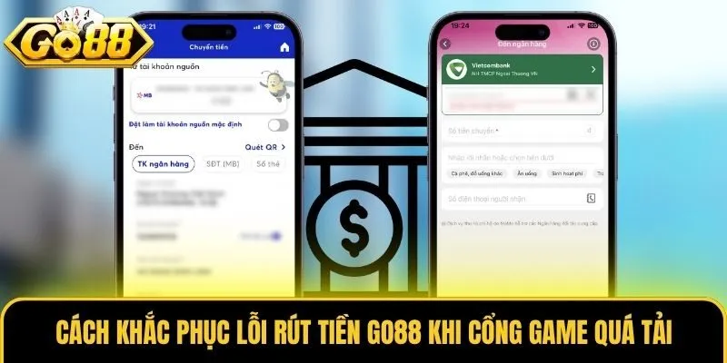 Rút Tiền Go88 3 Cách khắc phục lỗi rút tiền Go88 khi cổng game quá tải
