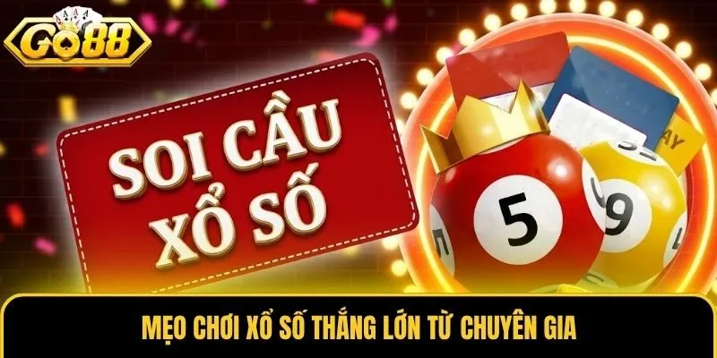 Xổ Số 3 Mẹo chơi xổ số thắng lớn từ chuyên gia