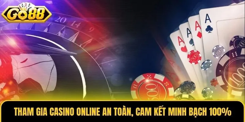 Casino Online 3 Tham gia Casino Online an toàn, cam kết minh bạch 100%